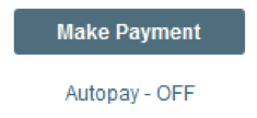 "Make Payment" button with "Autopay - OFF" shown below.